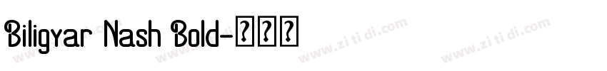Biligyar Nash Bold字体转换